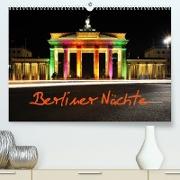 Berliner Nächte (Premium, hochwertiger DIN A2 Wandkalender 2022, Kunstdruck in Hochglanz)