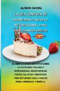 La Guía Completa de Pastelería Italiana E Internacional Para Principiantes 2021/22: El libro de cocina definitivo sobre la pastelería italiana e inter