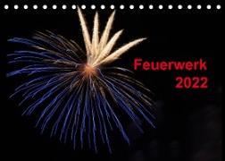 Feuerwerk (Tischkalender 2022 DIN A5 quer)