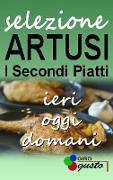 SELEZIONE ARTUSI - I Secondi Piatti