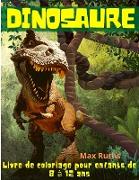 Dinosaure Livre de coloriage pour enfants de 8 à 12 ans
