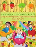 HEUREUX ET EN BONNE SANTÉ Livre De Coloriage De Fruits Et Légumes Pour Enfants