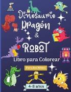 Dinosaurios Dragones y Robots Libro para Colorear para Niños de 4 a 8 años