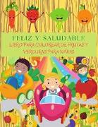 FELIZ Y SALUDABLE Libro Para Colorear De Frutas Y Verduras Para Niños