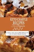 Keto Chaffle Recipes For Beginners 2021