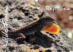 Wilde Fauna - Reptilien (Wandkalender 2022 DIN A3 quer)