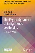The Psychodynamics of Enlightened Leadership