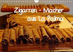 Zigarren - Macher aus La Palma (Wandkalender 2022 DIN A4 quer)