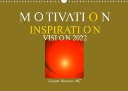 MOTIVATION - INSPIRATION - VISION 2022 (Wandkalender 2022 DIN A3 quer)