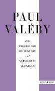 Paul Valéry: Zur Theorie der Dichtkunst und vermischte Gedanken