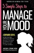 5 Simple Steps to Manage Your Mood - A Companion Journal