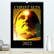 CHRIST SEIN * 2022 (Premium, hochwertiger DIN A2 Wandkalender 2022, Kunstdruck in Hochglanz)