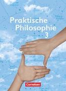 Praktische Philosophie, Nordrhein-Westfalen, Band 3, Schülerbuch