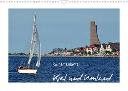 Kiel und Umland (Wandkalender 2022 DIN A3 quer)
