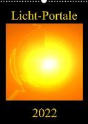 Licht-Portale (Wandkalender 2022 DIN A3 hoch)