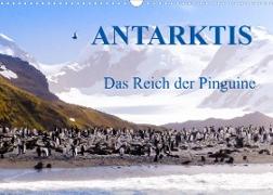 Antarktis - Das Reich der Pinguine (Wandkalender 2022 DIN A3 quer)