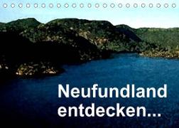 Neufundland entdecken (Tischkalender 2022 DIN A5 quer)