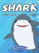 Shark Coloring Book: For Kids Ages 4-8 Shark Activity Book for Boys and Girls