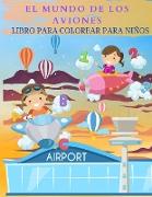 EL MUNDO DE LOS AVIONES Libro para colorear para niños