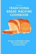 Traditional Bread Machine Cookbook