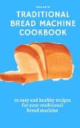 Traditional Bread Machine Cookbook