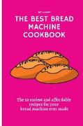 The Best Bread Machine Cookbook