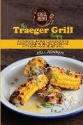 The Traeger Grill Recipes