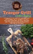 Traeger Grill & Smoker Mastery