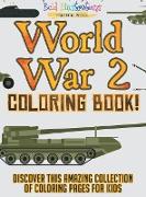 World War 2 Coloring Book! Discover This Amazing Collection Of Coloring Pages For Kids