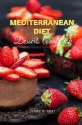 THE MEDITERRANEAN DIET DESSERTS COOKBOOK