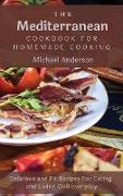 The Mediterranean Cookbook For Homemade Cooking