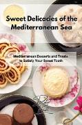 Sweet Delicacies of the Mediterranean Sea