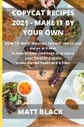 COPYCAT RECIPES 2021 MAKE IT BY YOUR OWN