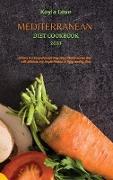 Mediterranean Diet Cookbook 2021