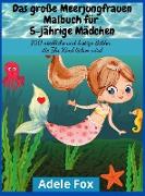 Das große Meerjungfrauen-Malbuch für 5-jährige Mädchen