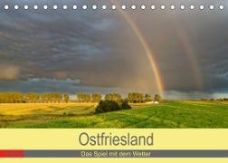 Ostfriesland, das Spiel mit dem Wetter (Tischkalender 2022 DIN A5 quer)