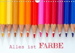 Alles ist Farbe (Wandkalender 2022 DIN A4 quer)
