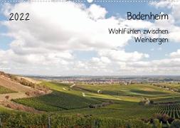 Bodenheim - Wohlfühlen zwischen Weinbergen (Wandkalender 2022 DIN A2 quer)