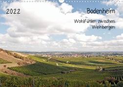 Bodenheim - Wohlfühlen zwischen Weinbergen (Wandkalender 2022 DIN A3 quer)