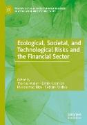 Ecological, Societal, and Technological Risks and the Financial Sector