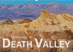 Unterwegs im Death Valley (Wandkalender 2022 DIN A2 quer)