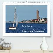 Kiel und Umland (Premium, hochwertiger DIN A2 Wandkalender 2022, Kunstdruck in Hochglanz)