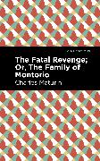 The Fatal Revenge, or, the Family of Montorio