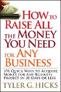 How to Raise All the Money You Need for Any Business