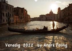 Venedig by André Poling (Wandkalender 2022 DIN A3 quer)