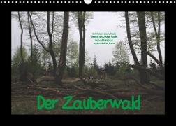 Der Zauberwald (Wandkalender 2022 DIN A3 quer)