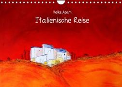 Heike Adam - Italienische Reise (Wandkalender 2022 DIN A4 quer)