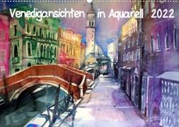 Venedigansichten in AquarellAT-Version (Wandkalender 2022 DIN A2 quer)