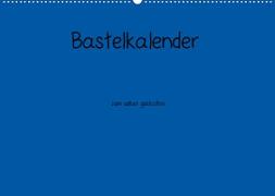 Bastelkalender - Blau (Wandkalender 2022 DIN A2 quer)