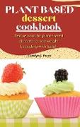 Plant-Based Dessert Cookbook